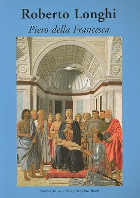 Piero Della Francesca by Longhi, Roberto