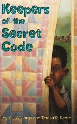 Keepers of the Secret Code by Williams, Kj