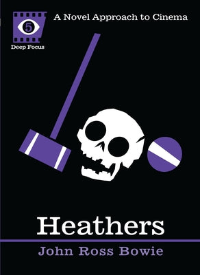 Heathers by Bowie, John Ross