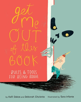 Get Me Out of This Book: Rules and Tools for Being Brave by Cholette, Deborah