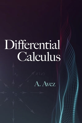 Differential Calculus by Avez, A.