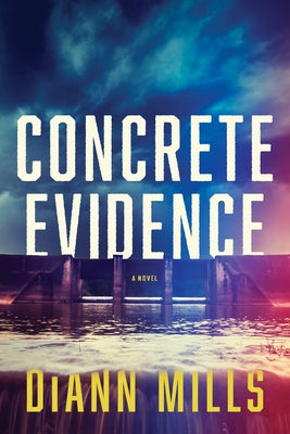 Concrete Evidence by Mills, DiAnn