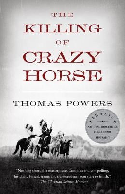 The Killing of Crazy Horse by Powers, Thomas