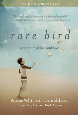 Rare Bird: A Memoir of Loss and Love by Whiston-Donaldson, Anna