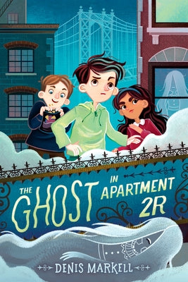 The Ghost in Apartment 2r by Markell, Denis