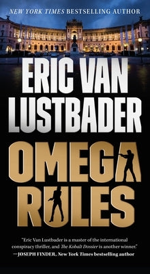 Omega Rules: An Evan Ryder Novel by Lustbader, Eric Van