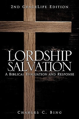 Lordship Salvation by Bing, Charles C.