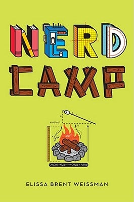 Nerd Camp by Weissman, Elissa Brent