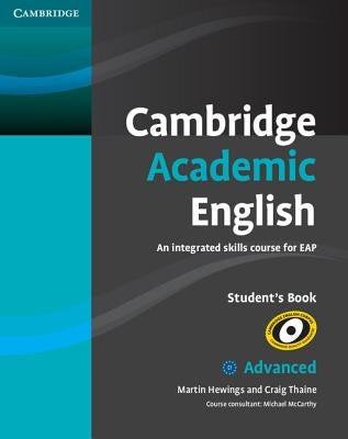 Cambridge Academic English C1 Advanced Student's Book: An Integrated Skills Course for Eap by Hewings, Martin