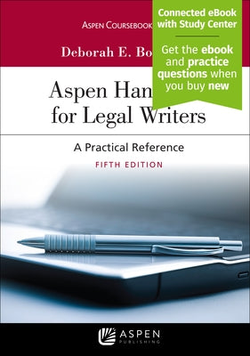 Aspen Handbook for Legal Writers: A Practical Reference [Connected eBook with Study Center] by Bouchoux, Deborah E.