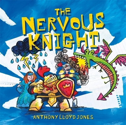 The Nervous Knight: A Story about Overcoming Worries and Anxiety by Jones, Anthony Lloyd
