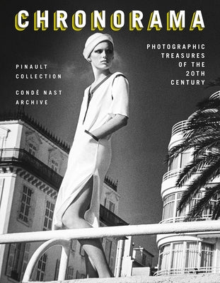 Chronorama: Photographic Treasures of the 20th Century by The Pinault Collection