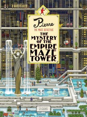 Pierre the Maze Detective: The Mystery of the Empire Maze Tower: (Maze Book for Kids, Adventure Puzzle Book, Seek and Find Book) by Kamigaki, Hiro