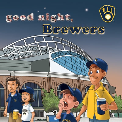 Good Night, Brewers by Epstein, Brad M.