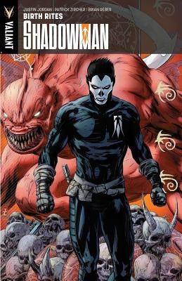 Shadowman Volume 1: Birth Rites by Jordan, Justin