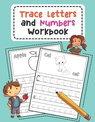 Trace Letters and Numbers Workbook: Learn How to Write Alphabet Upper and Lower Case and Numbers (Volume 3) by Noosita, Nina