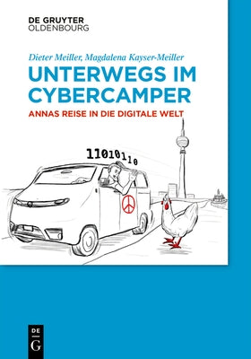 Unterwegs im Cyber-Camper by Kayser-Meiller Meiller, Magdalena Die