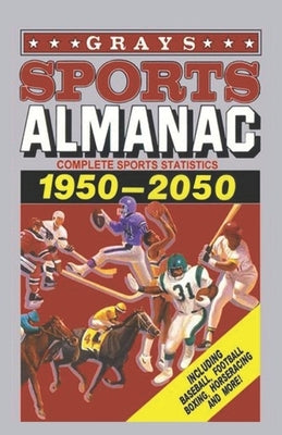Grays Sports Almanac: Complete sports statistics 1950-2050 - Back to the future by Editions, Marty McFly