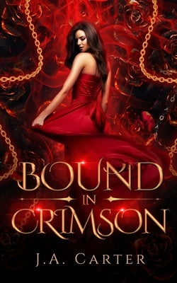 Bound in Crimson: A Reverse Harem Paranormal Romance by Carter, J. A.