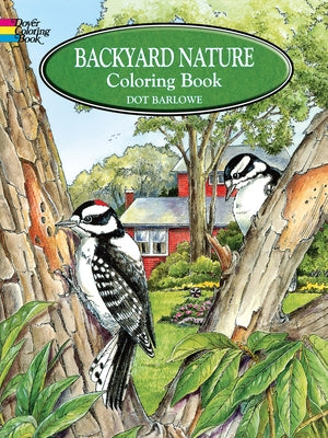 Backyard Nature Coloring Book by Barlowe, Dot
