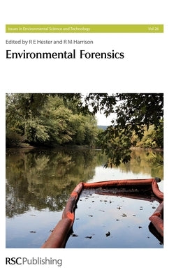 Environmental Forensics by Hester, R. E.