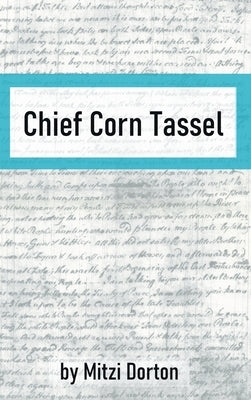 Chief Corn Tassel by Dorton, Mitzi