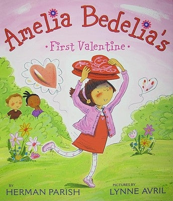 Amelia Bedelia's First Valentine: A Valentine's Day Book for Kids by Parish, Herman