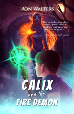 Calix and the Fire Demon by Walters, Ron