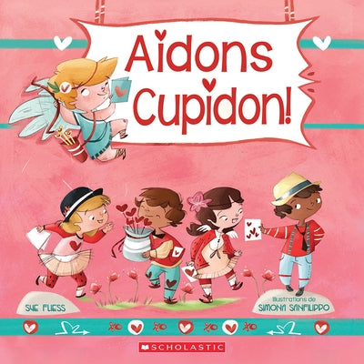 Aidons Cupidon! by Fliess, Sue