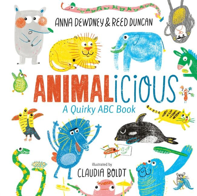 Animalicious: A Quirky ABC Book by Dewdney, Anna