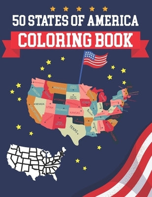 50 States Of America Coloring Book: USA States Of America Coloring Book Educational Coloring Book For Kids and Adults 50 US States With History Facts by Publication, Alica Poninski