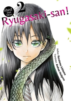 Shed That Skin, Ryugasaki-San! Vol. 2 by Hodgson, Andrew