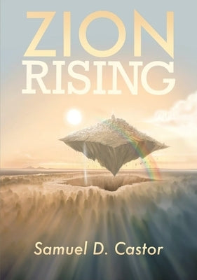 Zion Rising by Castor, Sam