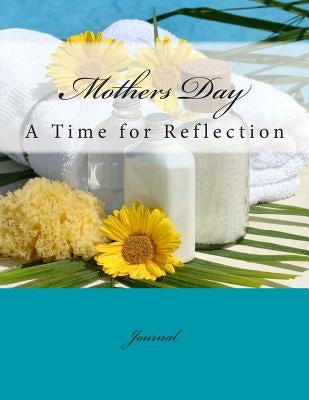 Mothers Day: A Time for Reflection by Day Gifts for Wife in All Departments, M