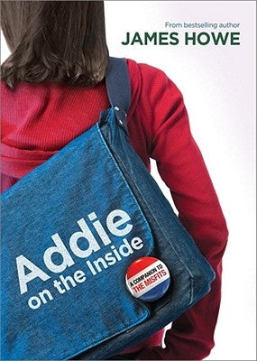 Addie on the Inside by Howe, James