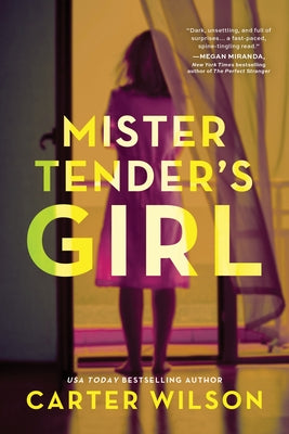 Mister Tender's Girl by Wilson, Carter