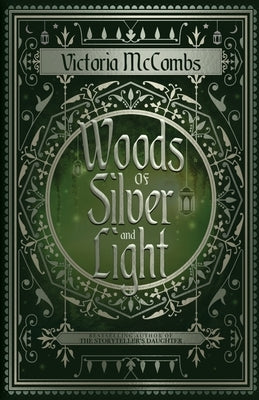 Woods of Silver and Light by McCombs, Victoria