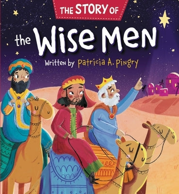 The Story of the Wise Men by Pingry, Patricia A.