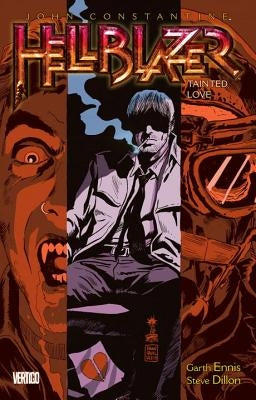 John Constantine, Hellblazer Vol. 7: Tainted Love by Ennis, Garth