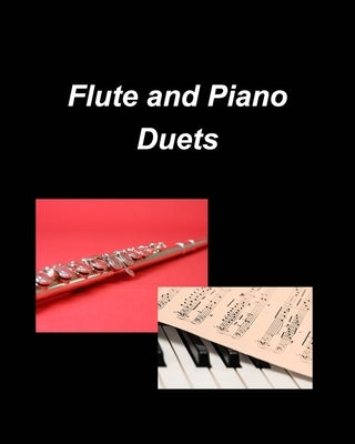 Flute and Piano Duets: Piano Flute Duets Religious Chords Easy Church Praise by Taylor, Mary