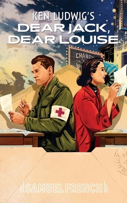 Dear Jack, Dear Louise by Ludwig, Ken