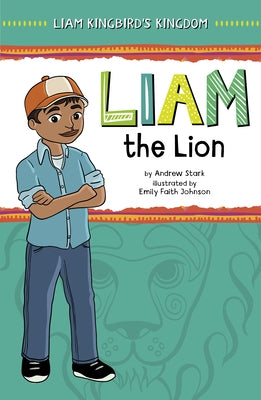Liam the Lion by Stark, Andrew