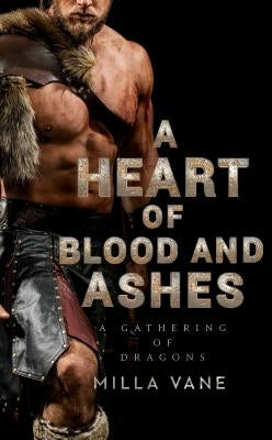 A Heart of Blood and Ashes by Vane, Milla