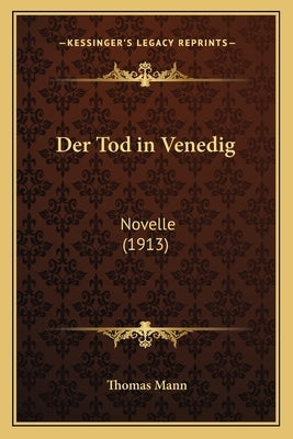 Der Tod in Venedig: Novelle (1913) by Mann, Thomas