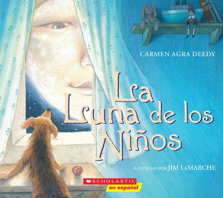La Luna de Los Niños (the Children´s Moon) by Deedy, Carmen Agra