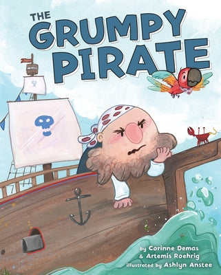 The Grumpy Pirate by Demas, Corinne