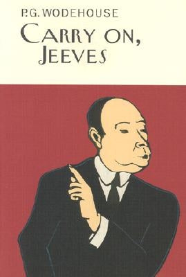 Carry On, Jeeves by Wodehouse, P. G.