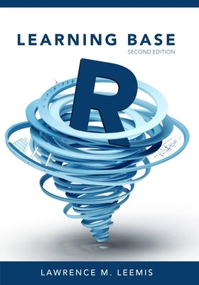 Learning Base R, Second Edition by Leemis, Lawrence M.