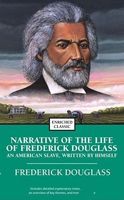 Narrative of the Life of Frederick Douglass: An American Slave, Written by Himself by Douglass, Frederick