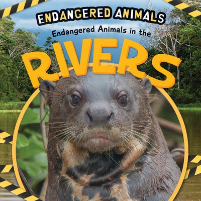 Endangered Animals in the Rivers by DuFresne, Emilie